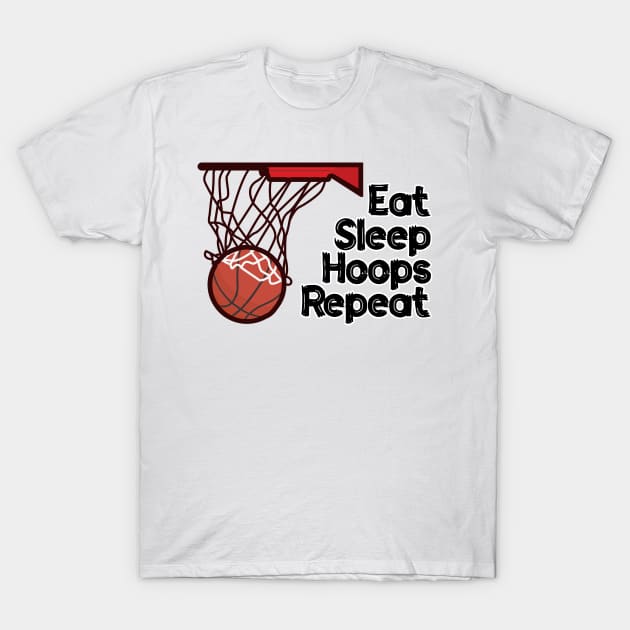 Eat Sleep Hoops Repeat T-Shirt by nextneveldesign